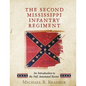 The Second Mississippi Infantry Regiment: An Introduction to the Full Annotated Roster - Paperback
