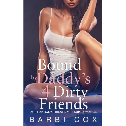 Bound by Daddy's 4 Dirty Friends - Paperback