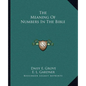 The Meaning Of Numbers In The Bible - Paperback