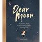 Dear Moon: Inspiration from the Beautiful Wisdom of the Qur'an - Hardcover