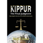 Kippur - The Final Judgment: Apocalyptic Secrets of the Hebrew Sanctuary - Paperback