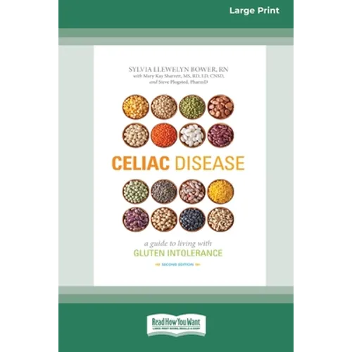 Celiac Disease: A Guide to Living with Gluten Intolerance (Second Edition) [Standard Large Print 16 Pt Edition] - Paperback