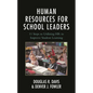 Human Resources for School Leaders: Eleven Steps to Utilizing HR to Improve Student Learning - Hardcover