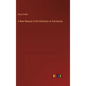 A New Manual of the Elements of Astronomy - Hardcover