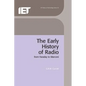 The Early History of Radio: From Faraday to Marconi - Hardcover
