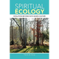 Spiritual Ecology - Paperback