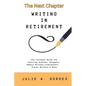 The Next Chapter: Writing in Retirement - Paperback