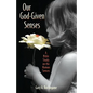 Our God-Given Senses: An Introduction to the Nine Human Senses Integrated with a Study of the Bible - Paperback
