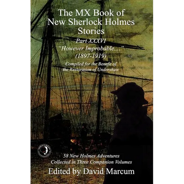 The MX Book of New Sherlock Holmes Stories Part XXXVI: However Improbable (1897-1919) - Paperback