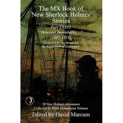 The MX Book of New Sherlock Holmes Stories Part XXXVI: However Improbable (1897-1919) - Paperback