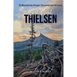 Hiking Mount Thielsen: The Mountain was the goal, the journey was the lesson - Paperback