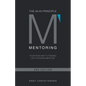 The 40: 40 Principle: Your Road Map to Finding Life-Changing Mentors - Paperback