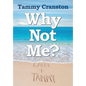 Why Not Me? - Paperback