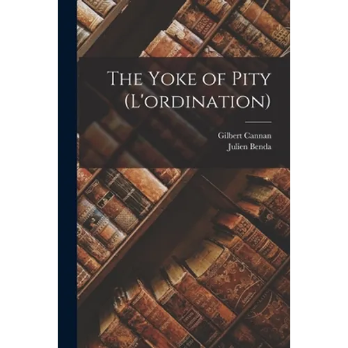 The Yoke of Pity (L'ordination) - Paperback
