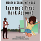 Money Lessons with Dad: Jasmine's First Bank Account - Hardcover
