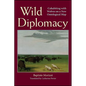 Wild Diplomacy: Cohabiting with Wolves on a New Ontological Map - Paperback