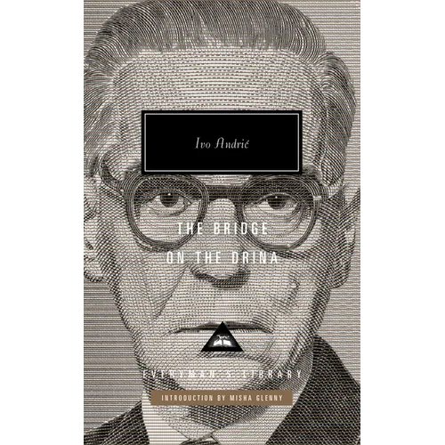 The Bridge on the Drina: Introduction by Misha Glenny - Hardcover