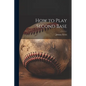 How to Play Second Base - Paperback