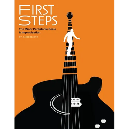 First Steps: The Minor Pentatonic Scale & Improvisation - Paperback