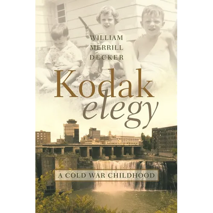 Kodak Elegy: A Cold War Childhood - Hardcover