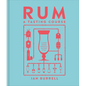 Rum a Tasting Course: A Flavor-Focused Approach to the World of Rum - Hardcover