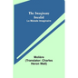 The Imaginary Invalid; Le Malade Imaginaire - Paperback