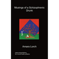 Musings of a Schizophrenic Drunk - Paperback