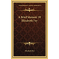 A Brief Memoir of Elizabeth Fry - Hardcover