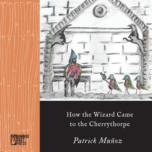 How the Wizard Came to the Cherrythorpe - Paperback