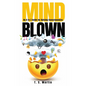 Mind Blown: An A to Z Guide for Raising Consciousness - Hardcover