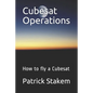Cubesat Operations: How to fly a Cubesat - Paperback