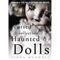 A Cursed Collection of Haunted Dolls: From Real Life to Literature and Movies - Paperback