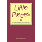 Little Pieces: "A Little Inspiration Goes a Long Way" - Paperback