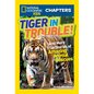 Tiger in Trouble!: And More True Stories of Amazing Animal Rescues - Paperback