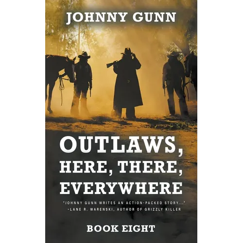 Outlaws, Here, There, Everywhere: A Terrence Corcoran Western - Paperback