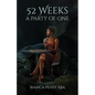 52 Weeks a Party of One - Paperback
