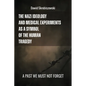 The Nazi Ideology and Medical Experiments as Symbols of Human Tragedy: a past we must not forget - Paperback
