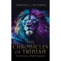 The Chronicles of Trinian: The Faithful Stand Forever - Hardcover