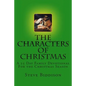 The Characters of Christmas: Family Devotions for the Christmas Season - Paperback