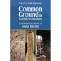 Common Ground in Scottish Archaeology: Contributions in Honour of Anna Ritchie - Paperback