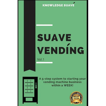 Suave Vending: How To Start A PROFITABLE Vending Machine Business - Paperback