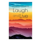 Laugh and Live: Self-Help Guide to a Joyful Life - Paperback