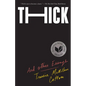 Thick: And Other Essays - Hardcover