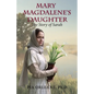Mary Magdalene's Daughter: The Story of Sarah - Paperback
