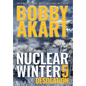 Nuclear Winter Desolation: Post Apocalyptic Survival Thriller - Hardcover