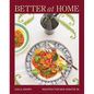 Better at Home: Recipes for Big Nights in - Hardcover