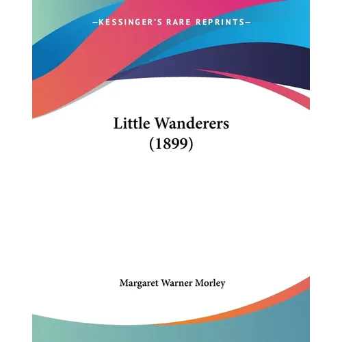 Little Wanderers (1899) - Paperback