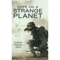 Hope on a Strange Planet - Hardcover