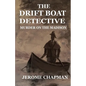 The Drift Boat Detective: Murder On The Madison - Paperback