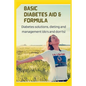 Basic Diabetes Aid and Formula: Diabetes solutions, dieting and management (do's and don'ts) - Paperback